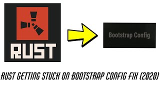 Rust Getting Stuck On BOOTSTRAP CONFIG FIX 2020 [upl. by Elrak452]