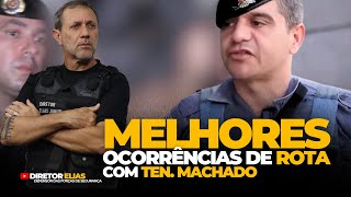 Melhores ocorrências de ROTA do Ten Machado [upl. by Aved585]