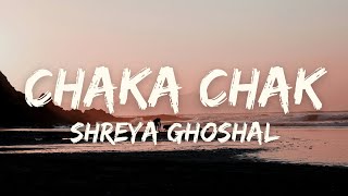 Chaka Chak Lyrics  Atrangi Re Akshay Kumar Sara A Khan Dhanush A R Rahman Shreya Ghoshal [upl. by Anuat]