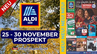 ALDİ SÜD Prospekte der Woche  Rabatt Angebote DE  25 November  30 November Prospekt [upl. by Ynnej730]