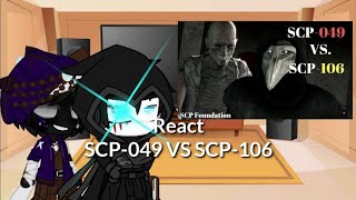 thankfor269sub my character and scp049106682 react to scp049 vs scp106 Gacha Club Reaction [upl. by Amilah898]