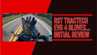 RST TracTech EVO 4 Gloves Initial Review [upl. by Nod]