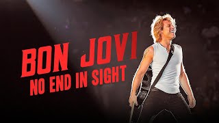 Bon Jovi No End in Sight  Full Music Documentary  Jon Bon Jovi [upl. by Soinski]