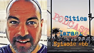 Episode 66  Organized Crime in Israel  12 Cities in Israel Podcast [upl. by Tohcnarf176]