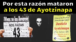 La verdad de lo que pasó con los 43 de Ayotzinapa [upl. by Enelia251]