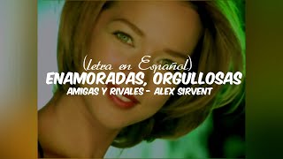 💋Amigas y Rivales  Alex Sirvent Letra en Español y Video💋 [upl. by Cychosz]