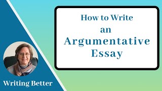 How to Write an Argumentative Essay [upl. by Ynnhoj]