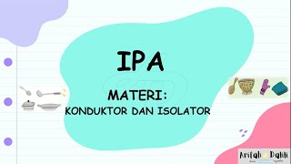 KONDUKTOR DAN ISOLATOR [upl. by Lothar673]