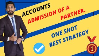 Admission of a partner  Complete chapter  One shot  Class 12  Term 1 [upl. by Eimma322]