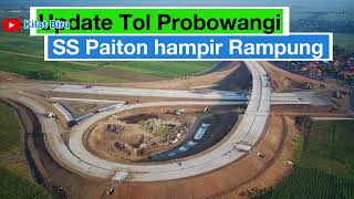 Update terbaru Tol Probowangi Simpang Susun Paiton hampir jadi [upl. by Lorri]