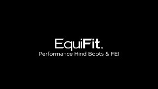 Performance Hind Boots amp FEI  EquiFit Training Video [upl. by Crespi]