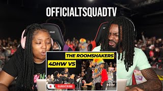 OfficialTsquadTV  4DHW VS THE ROOM SHAKERS  REACTION [upl. by Trescha507]