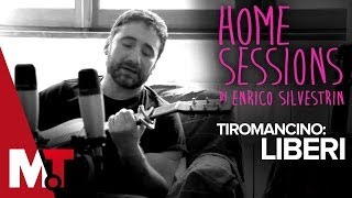 Home Sessions  Tiromancino  Liberi [upl. by Ennairam787]