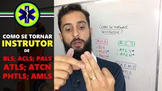 COMO SE TORNAR INSTRUTOR DE BLS ACLS PHTLS ATLS ATCN AMLS E PALS OS 5 PASSOS [upl. by Jack]