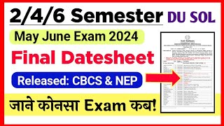 SOL 246 Semester Final Datesheet Release May June Exam 2024  DU SOL Exam Datesheet May June 2024 [upl. by Noraj833]