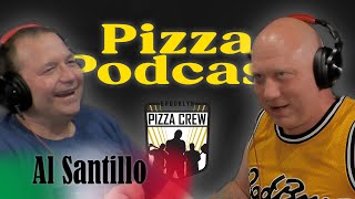 PIZZA PODCAST 15 Al Santillo of Santillos Brick Oven Pizza [upl. by Donia]