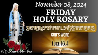 FRIDAY HOLY ROSARYSORROWFUL MYSTERIESNOVEMBER 08 2024 dailyrosary LifesBlessedAdventure canva [upl. by Dessma]