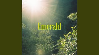 Emerald [upl. by Ahsaelat]