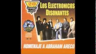 LOS ELECTRONICOS DISONATES [upl. by Letitia]