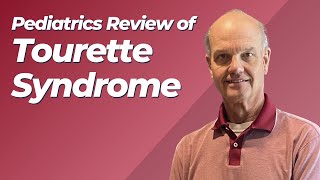 Behavioral Medicine  Tourette Syndrome  20242025 Pediatrics Video Board Review [upl. by Ferdinanda527]