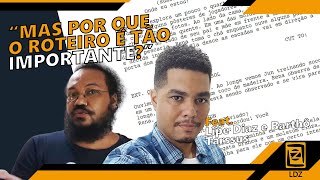 POR QUE UM ROTEIRO É TÃO IMPORTANTE  Feat Lipe Diaz e Barthô Tarssus [upl. by Rother]