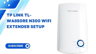 TP Link TLWA850RE N300 Wifi Extender Setup [upl. by Aurel433]