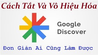 Cách Tắt Trang Tin Tức Google Trên Điên Thoại Android [upl. by Acilef]