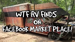 WTF RV FINDS ON FACEBOOK MARKET PLACE [upl. by Leslie]