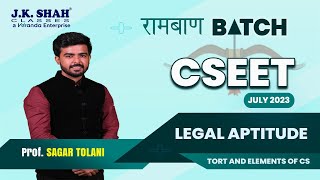 रामबाण REVISION SERIES I CSEET JULY 23 I LEGAL APTITUDE l TORT amp ELEMENTS OF CS csatjkshah [upl. by Odrarej232]