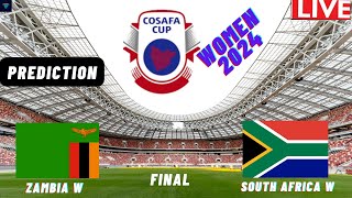 Zambia vs South Africa FINAL COSAFA Womens Cup 2024 Match Preview Prediction [upl. by Cowan]