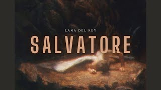 Salvatore  Lana Del Rey  lyrics video [upl. by Krall]