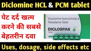 Dicyclomine hydrochloride and paracetamol tablet  Dicyclomine hydrochloride tablet uses  Diclospas [upl. by Robena]