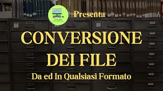 Convertire qualsiasi tipo di File [upl. by Bobby]