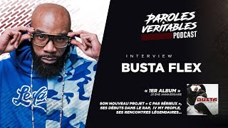 Busta Flex  Interview Paroles Véritables Podcast [upl. by Atibat]