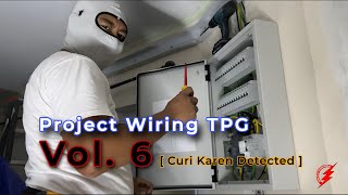 PAKAR ELEKTRIK  Project Wiring TPG  Vol 6 Curi Karen Detected [upl. by Kennet]