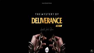 THE MYSTERY OF DELIVERANCE PART 1 OF 4  APOSTLE JOSHUA SELMAN [upl. by Sug337]