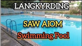 Langkyrding Mawpat Saw Aiom Mini Swimming Pool [upl. by Secnarfyram]