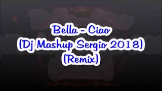 Remix 2018 Bella  Ciao  DJ Butterfly amp Dj Mashup Sergio Reident [upl. by Narik]