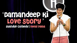 Damandeep ki love story  Neeti Palta  Standup Comedy [upl. by Burrell]