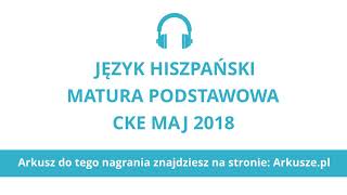 Matura 2018 język hiszpański podstawowy nagranie [upl. by Southworth782]