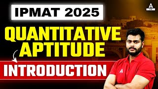 IPMAT 2025  Quantitative Aptitude Introduction Class  By Aman Sir [upl. by Templeton126]