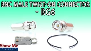 BNC Male TwistOn Connector For RG6  Perfect For DIY Installs [upl. by Aisek756]