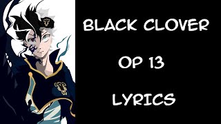 black clover opening 13 lyrics Nordex [upl. by Wawro]