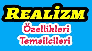 Realizm Nedir Özellikleri Temsilcileri Edebi Akımlar Gerçekçilik Edebiyat Konu Anlatımı AYT [upl. by Dloreg]