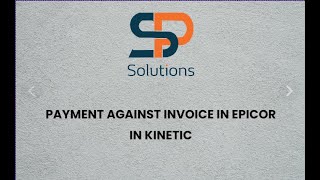 Payment against Invoice in EPICOR KINETIC [upl. by Pooley758]