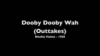 Ritchie Valens  Dooby Dooby Wah Studio Outtakes [upl. by Llenral]