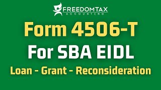 Form 4506T Instructions for SBA EIDL Loan Covid19 EIDL Grant or SBA EIDL Reconsideration [upl. by Garnes569]