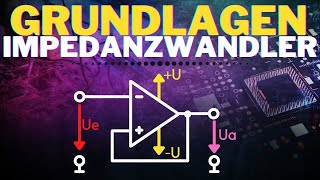 Was ist ein Impedanzwandler Erklärung mit Beispiel  Grundlagen Operationsverstärker OPV5 [upl. by Anayrb]