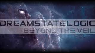 Dreamstate Logic  Beyond The Veil  cosmic downtempo  space ambient [upl. by Nnaecyoj]