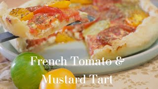 French Tomato amp Mustard Tart Delicious Summer Starter Beautiful and Easy shack [upl. by Zil99]